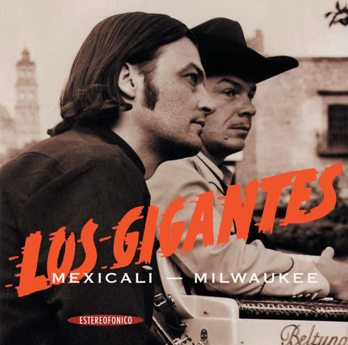 Los Gigantes "Mexicali - Milwaukee" (2006)